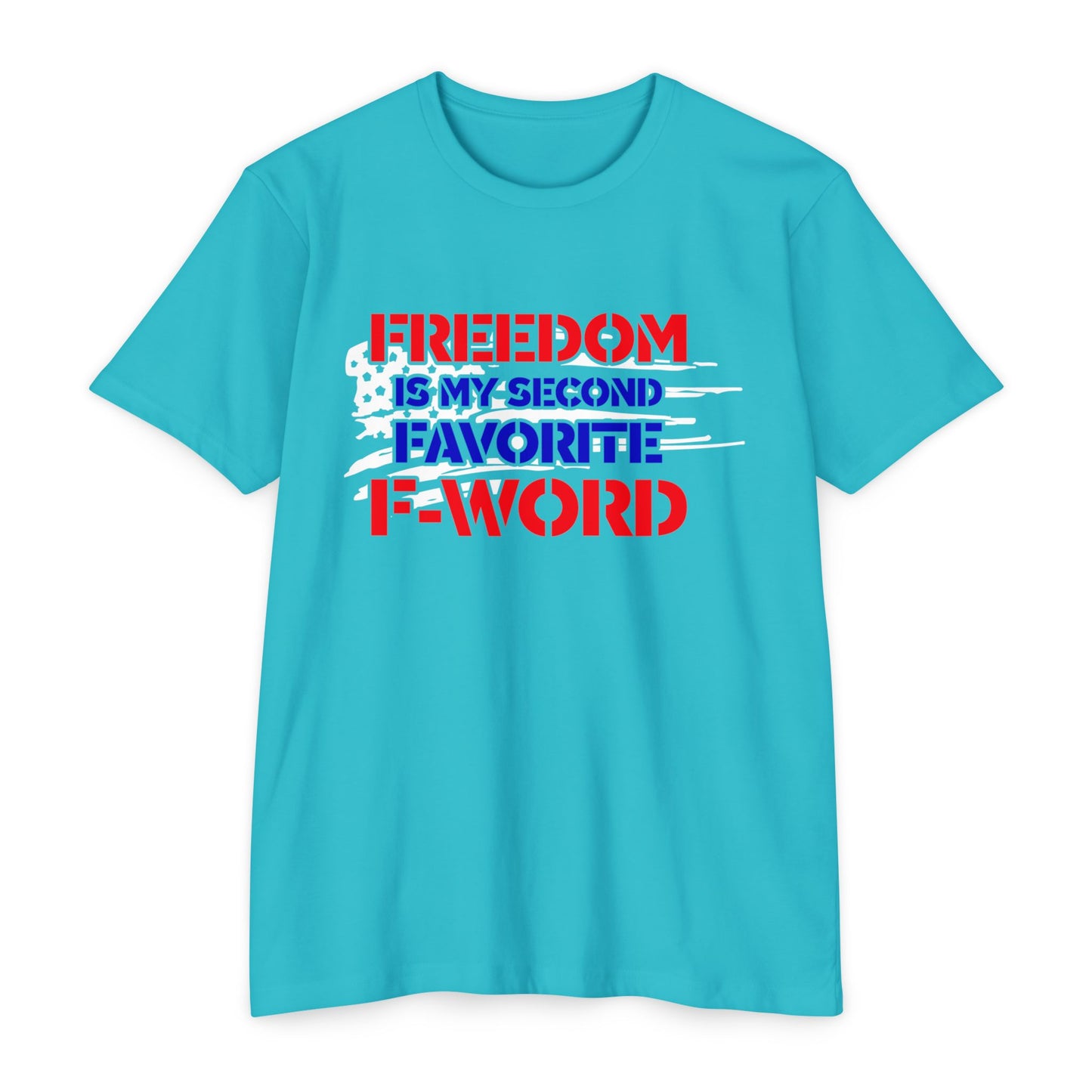 Freedom Is My Second Favorite F-Word T-Shirt