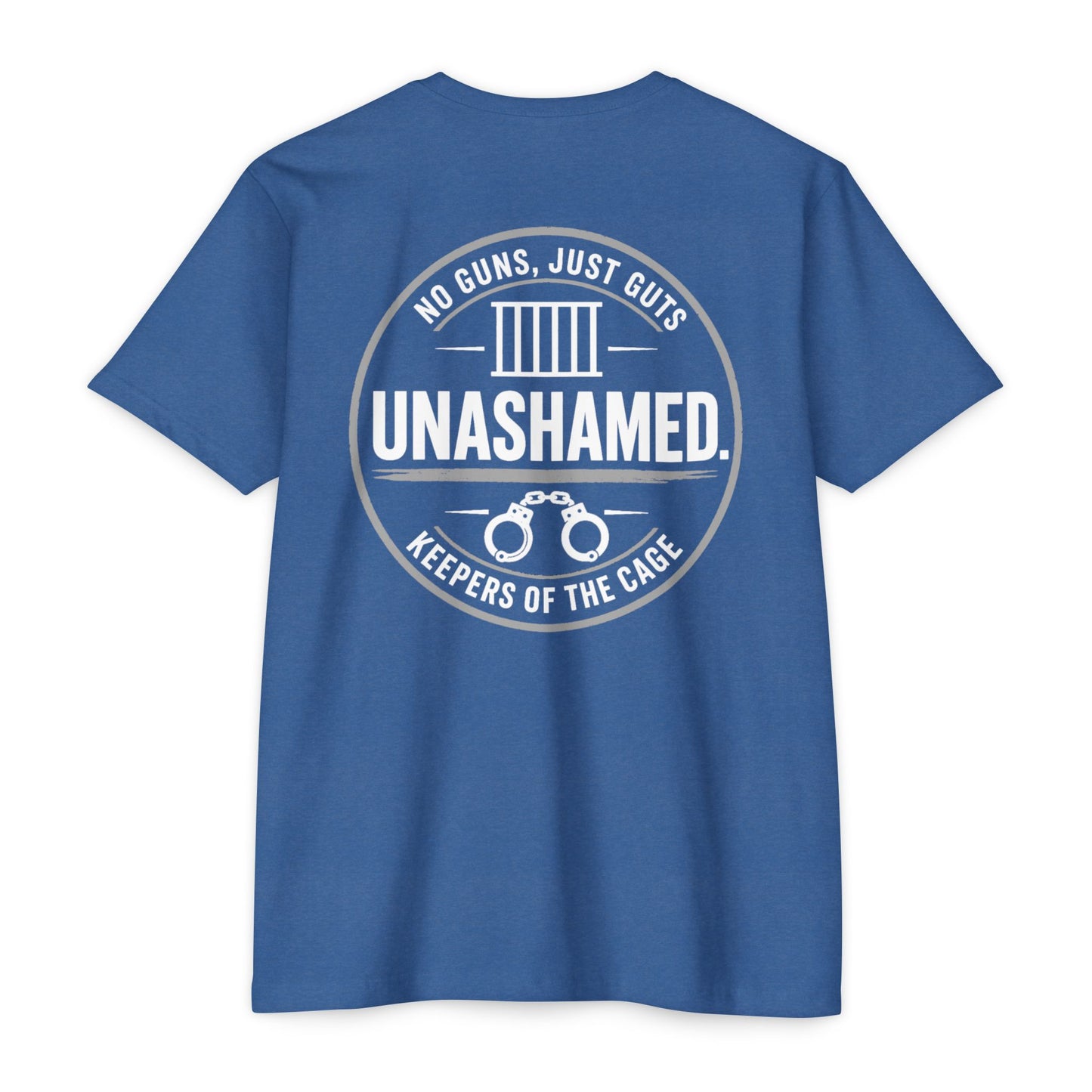 Unashamed T-Shirt — 'No Guns, Just Guts' Handcuffs Corrections Design