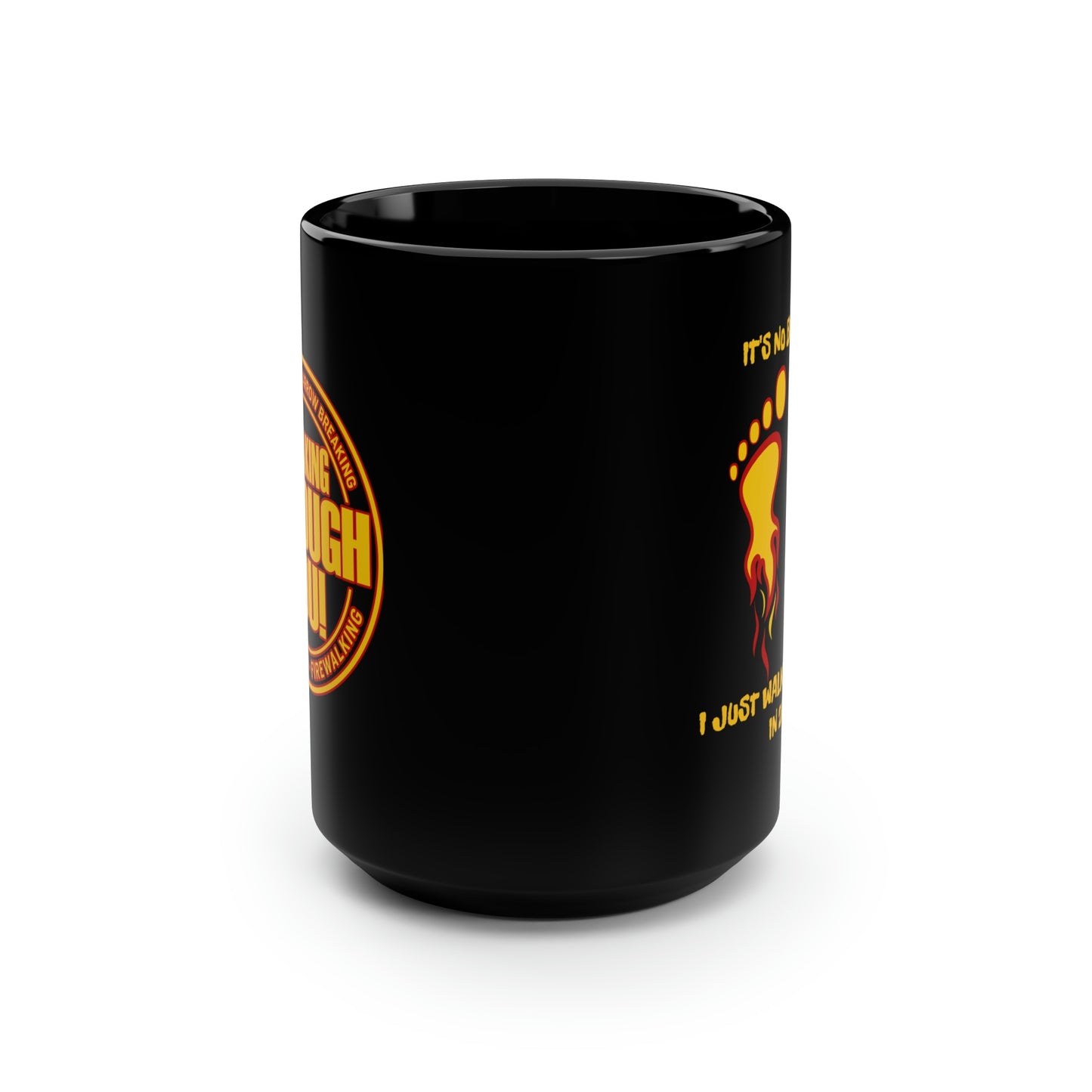 I WALKED ON FIRE IN 2023 (Black Mug, 15oz)