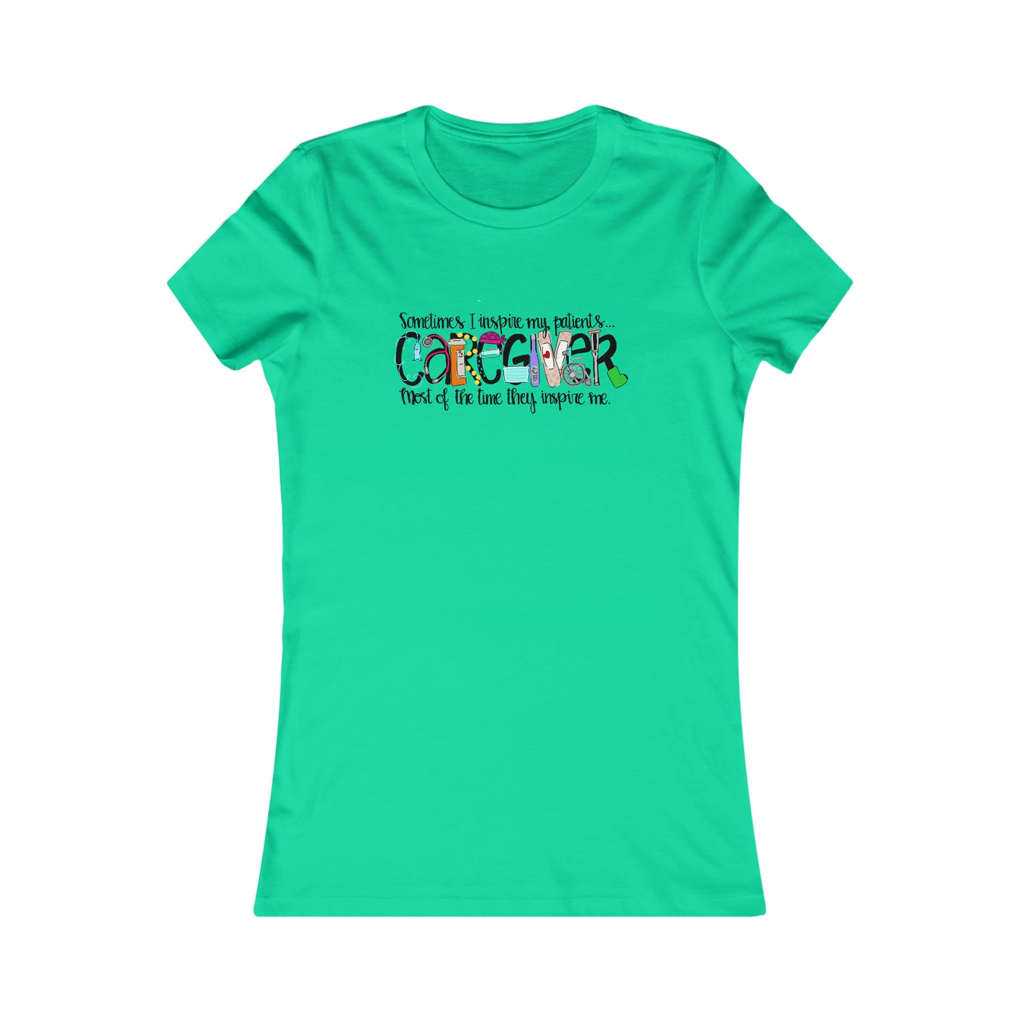 CAREGIVER (Women's Favorite Tee)