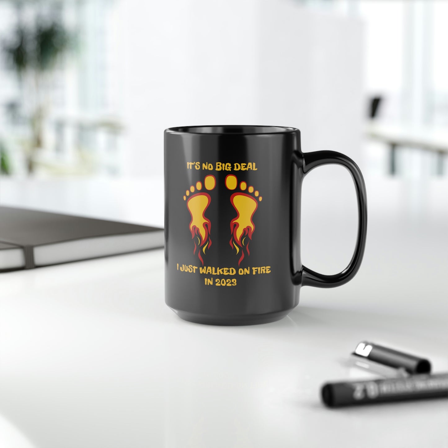I WALKED ON FIRE IN 2023 (Black Mug, 15oz)