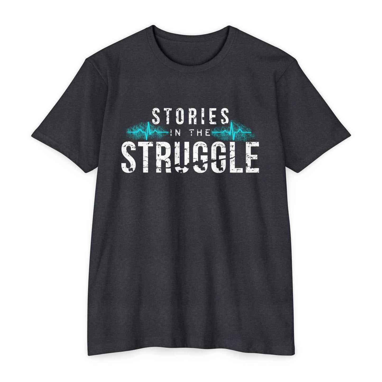 Copy of Stories in the Struggle T-Shirt — Inspirational Recovery / Mental Health Tee