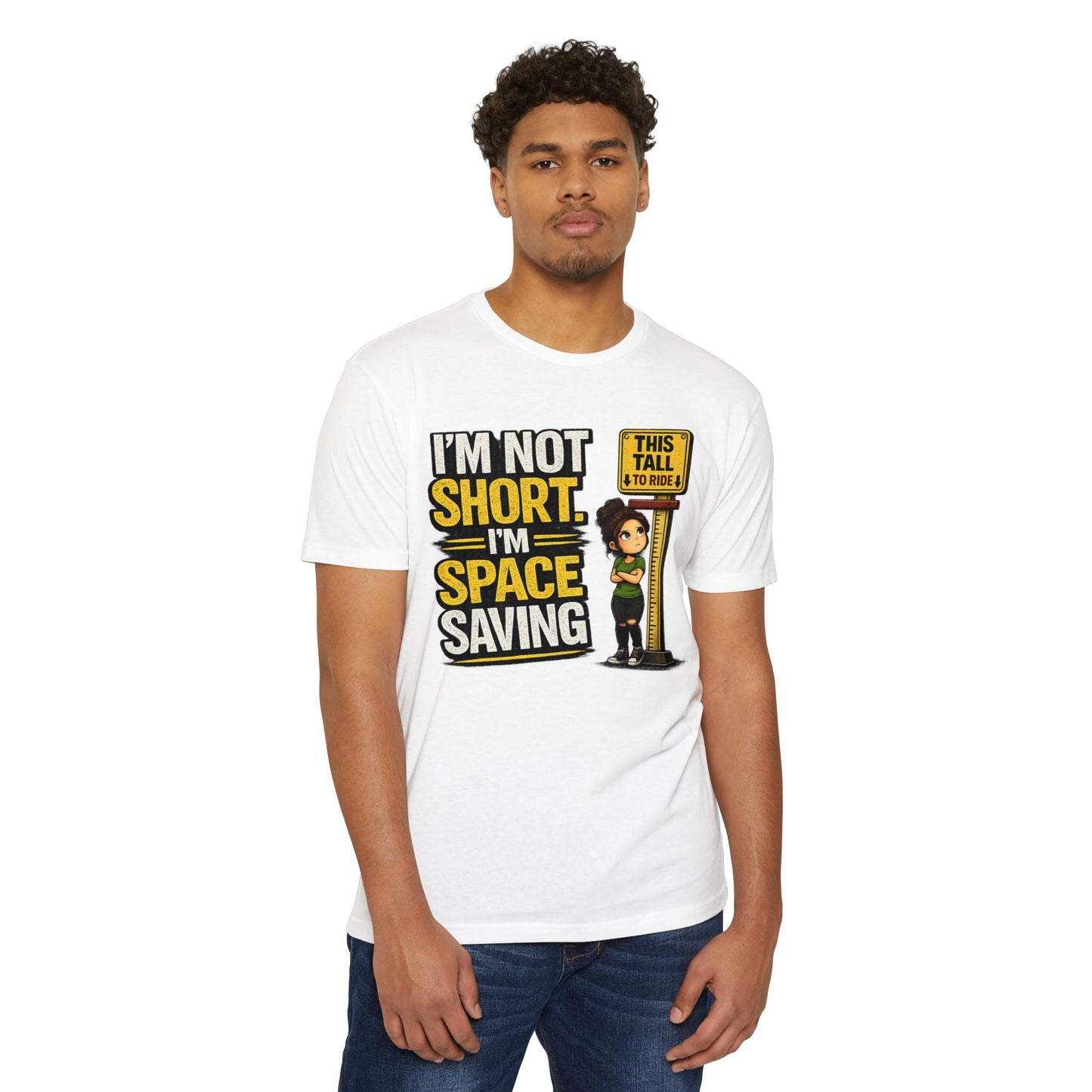 Melissa Special Design! Short Height T-Shirt — "I'm Not Short, I'm Space Saving" Funny Little People Unite Tee