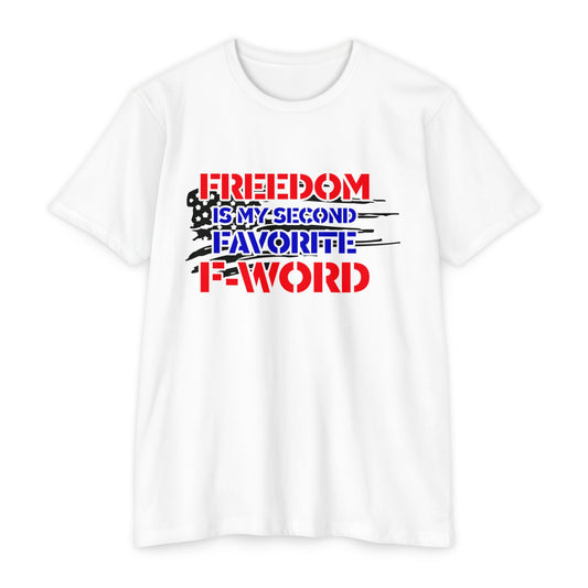 Freedom Is My Second Favorite F-Word T-Shirt