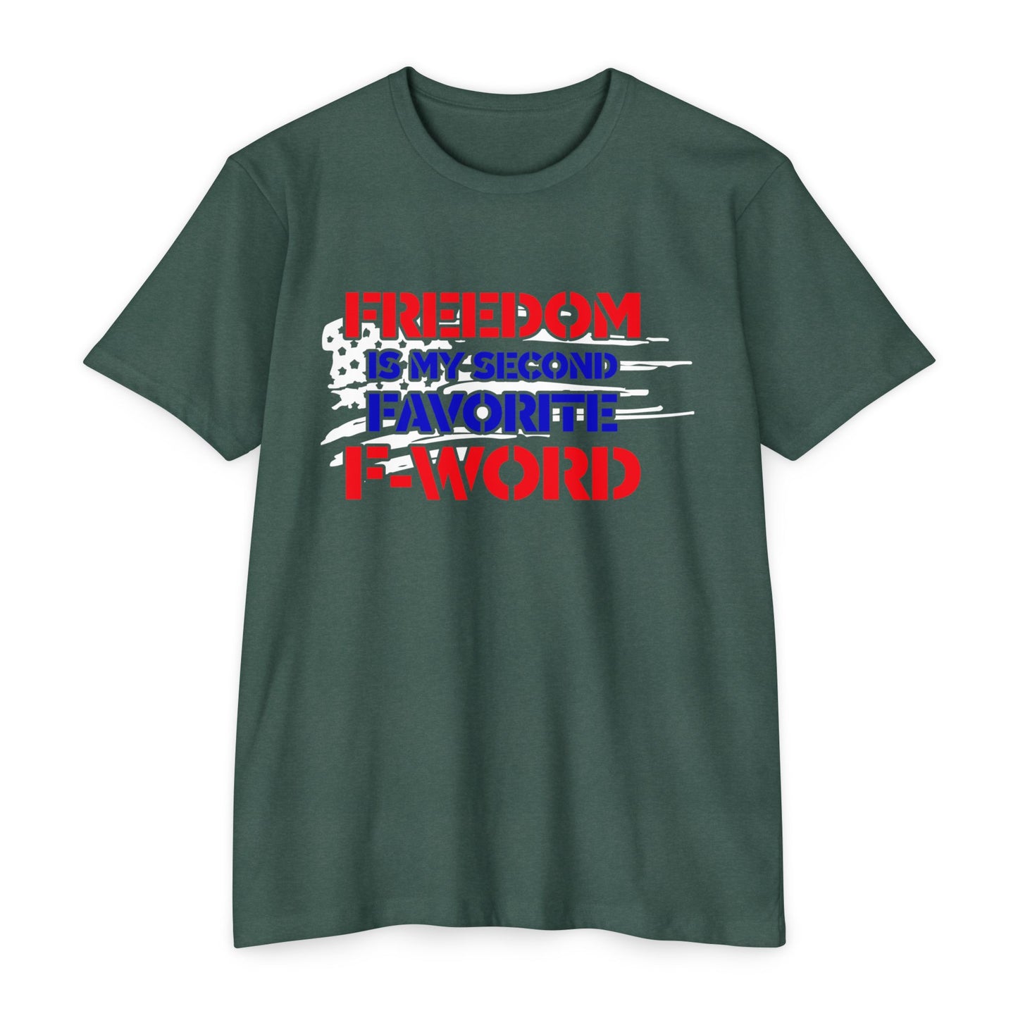Freedom Is My Second Favorite F-Word T-Shirt