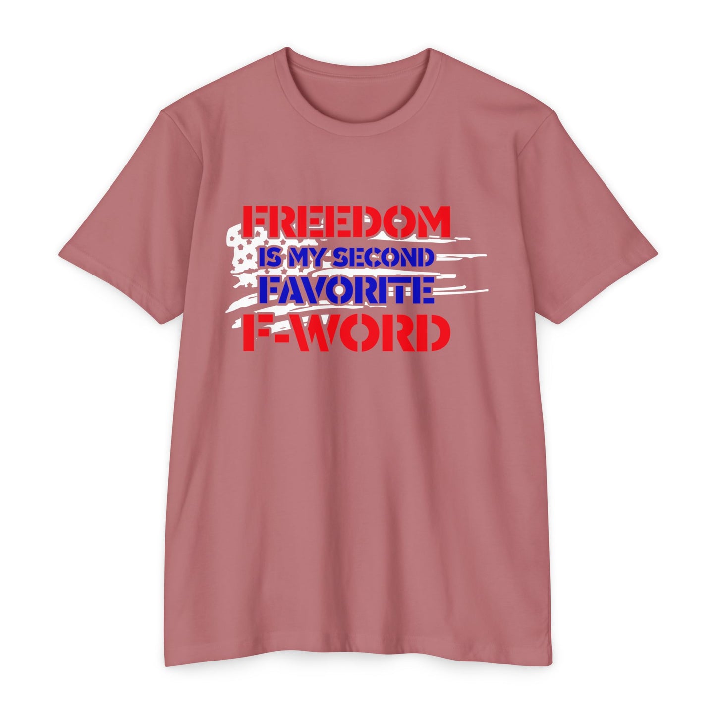 Freedom Is My Second Favorite F-Word T-Shirt