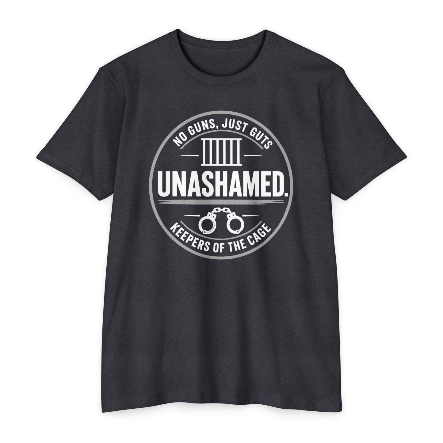 Unashamed Keepers of the Cage T-Shirt — No Guns, Just Guts Corrections/Support Graphic Tee