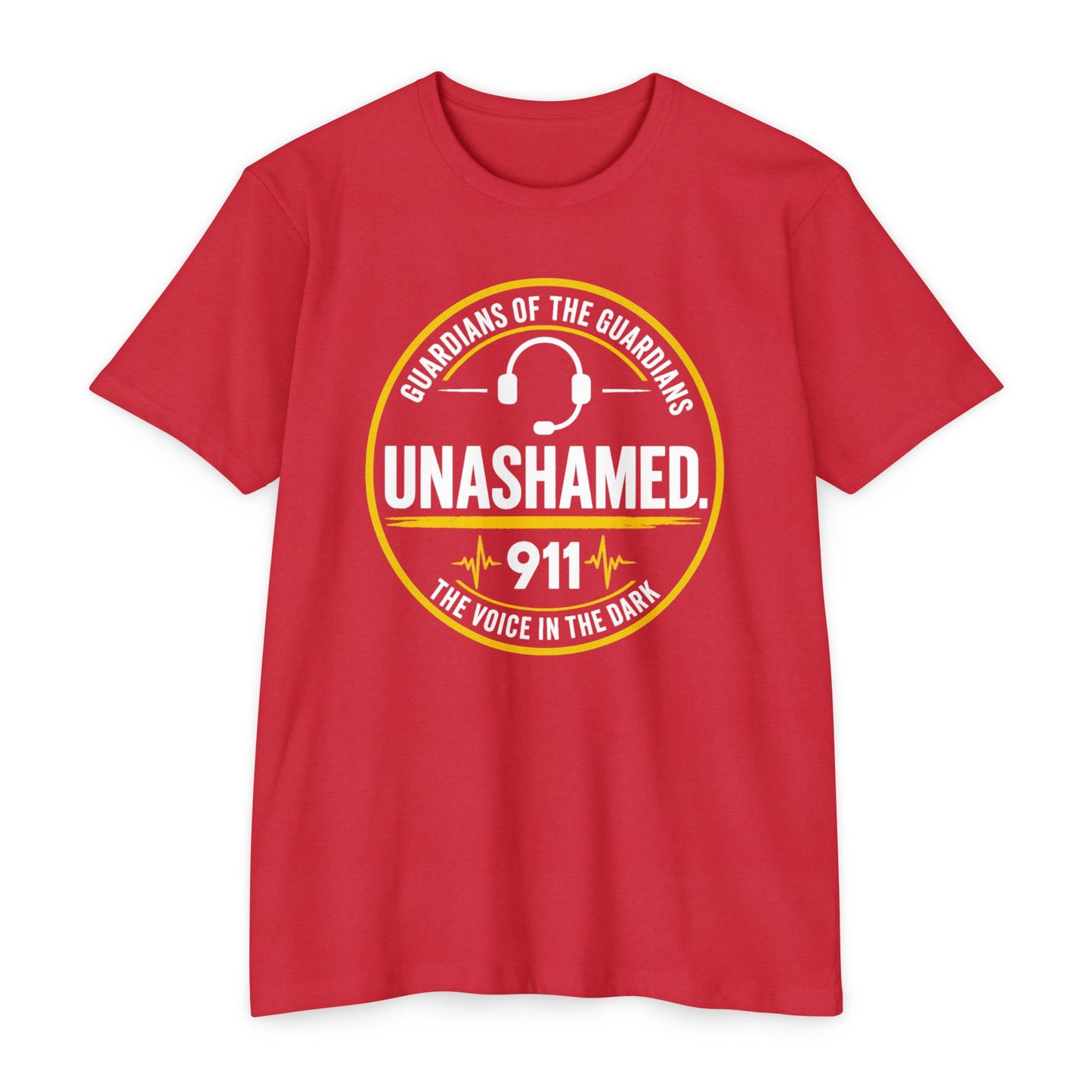 911 Dispatcher T-Shirt — “Unashamed” Guardian of the Guardians Dispatcher Tee