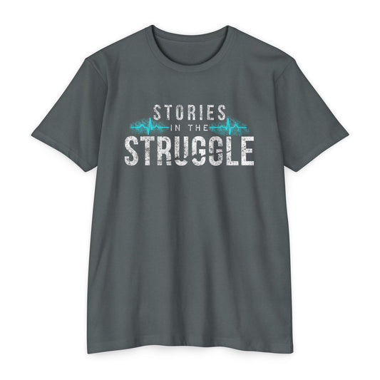 Stories in the Struggle T-Shirt — Inspirational Recovery / Mental Health Tee