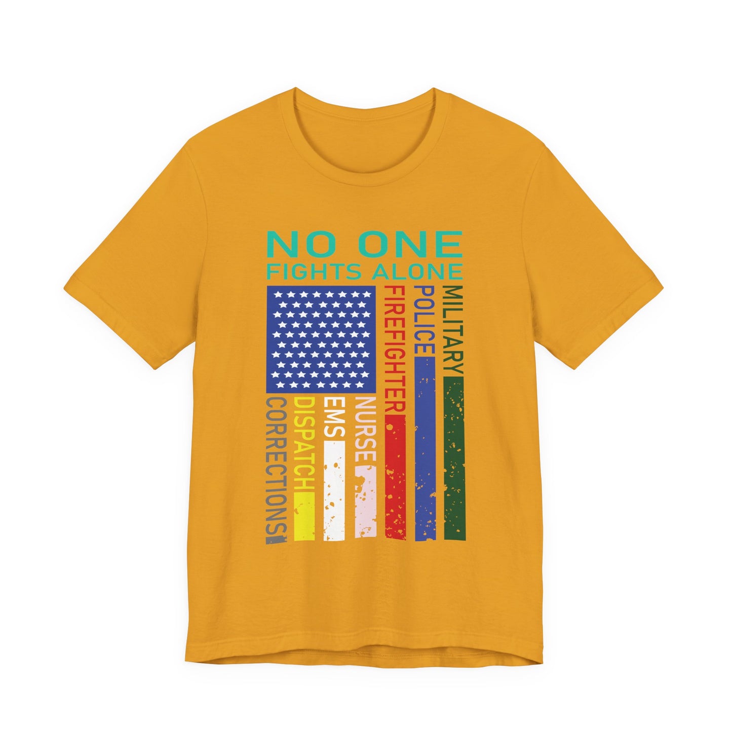 No One Fights Alone Support Tee — First Responders & Military Tribute