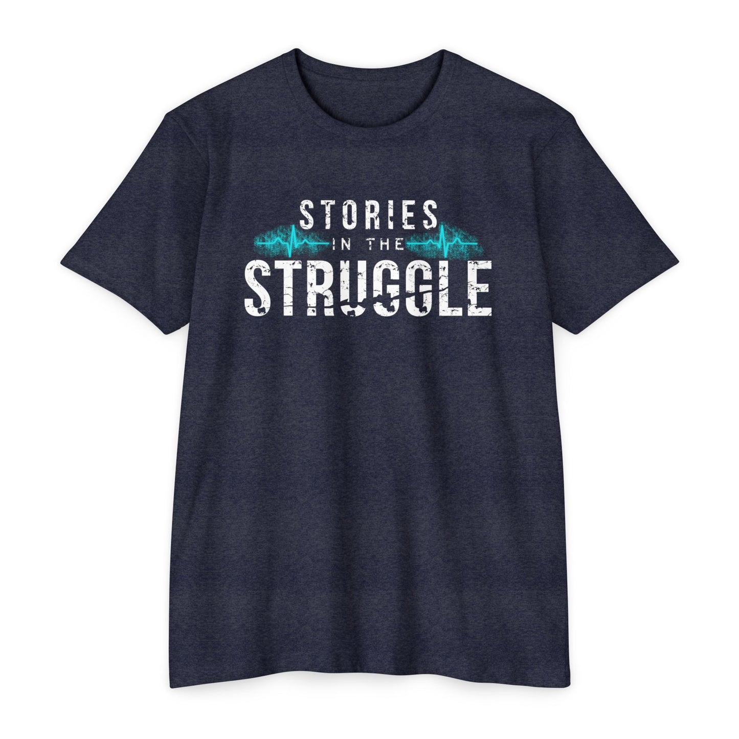 STORIES IN THE STRUGGLE  Graphic Tee (Heartbeat Accent)