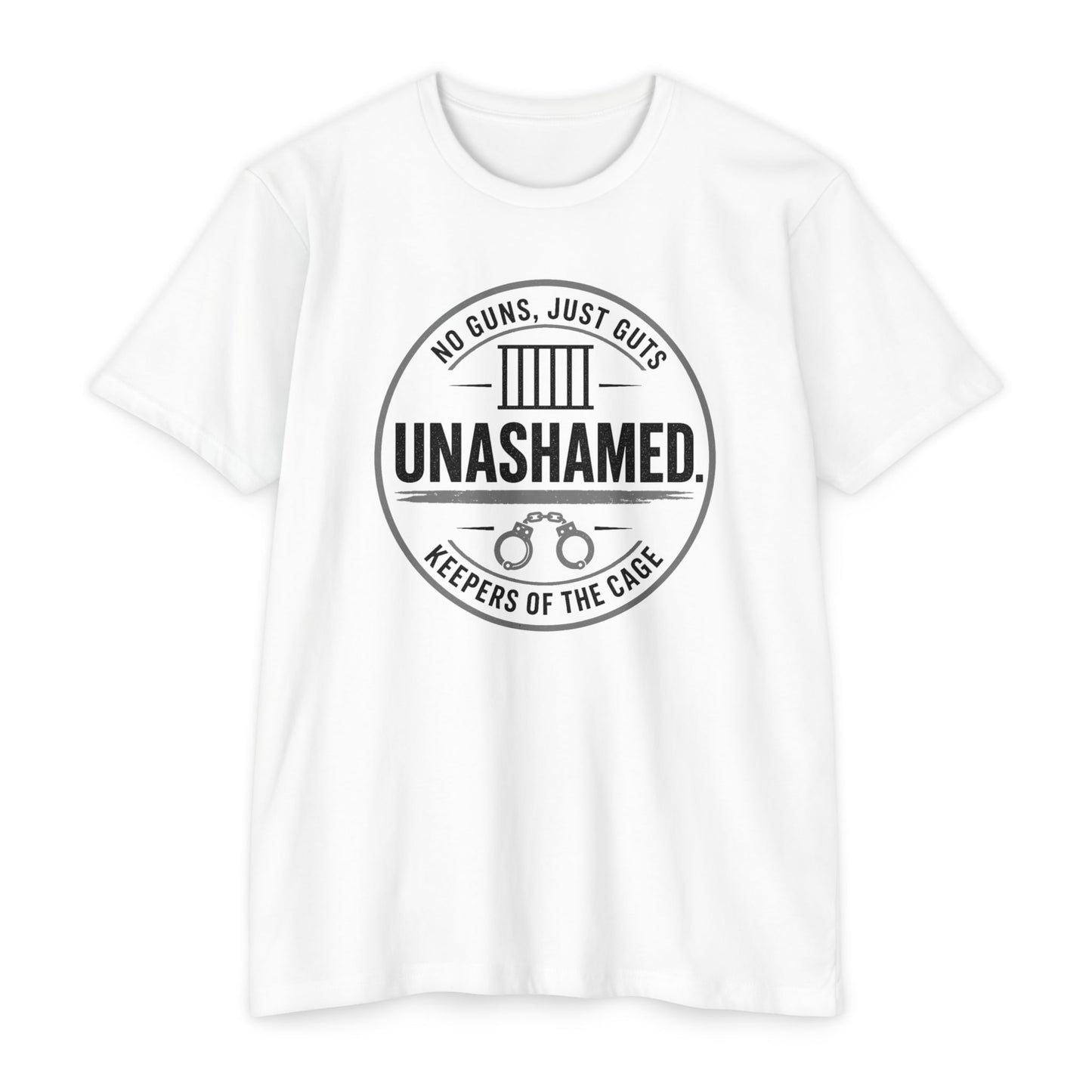 Unashamed Keepers of the Cage T-Shirt — No Guns, Just Guts Corrections/Support Graphic Tee