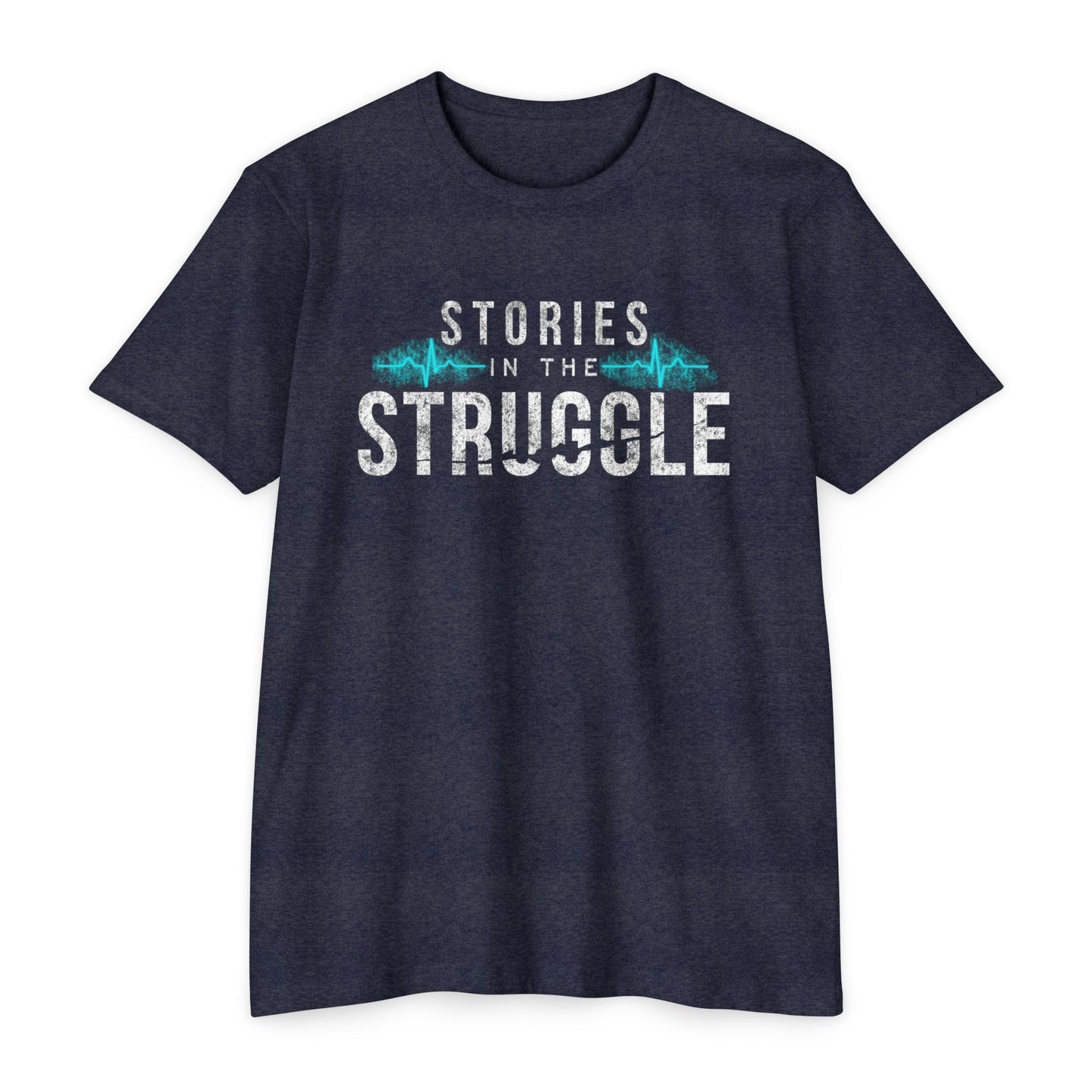Stories in the Struggle T-Shirt — Inspirational Recovery / Mental Health Tee