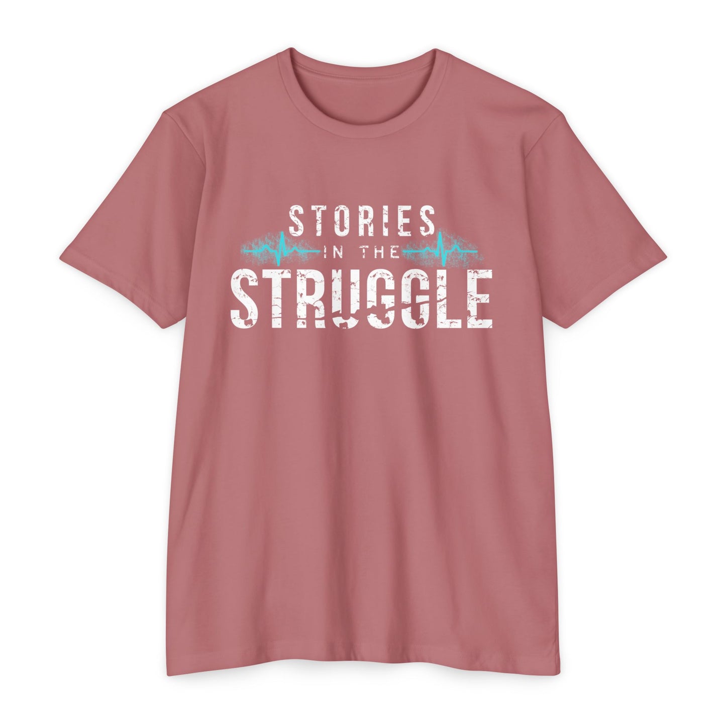 Copy of Stories in the Struggle T-Shirt — Inspirational Recovery / Mental Health Tee