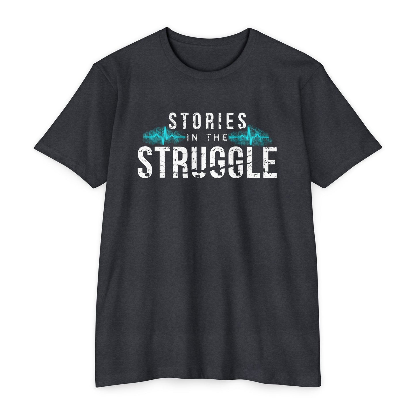 STORIES IN THE STRUGGLE  Graphic Tee (Heartbeat Accent)