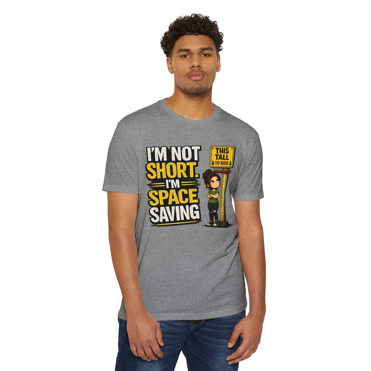 Melissa Special Design! Short Height T-Shirt — "I'm Not Short, I'm Space Saving" Funny Little People Unite Tee