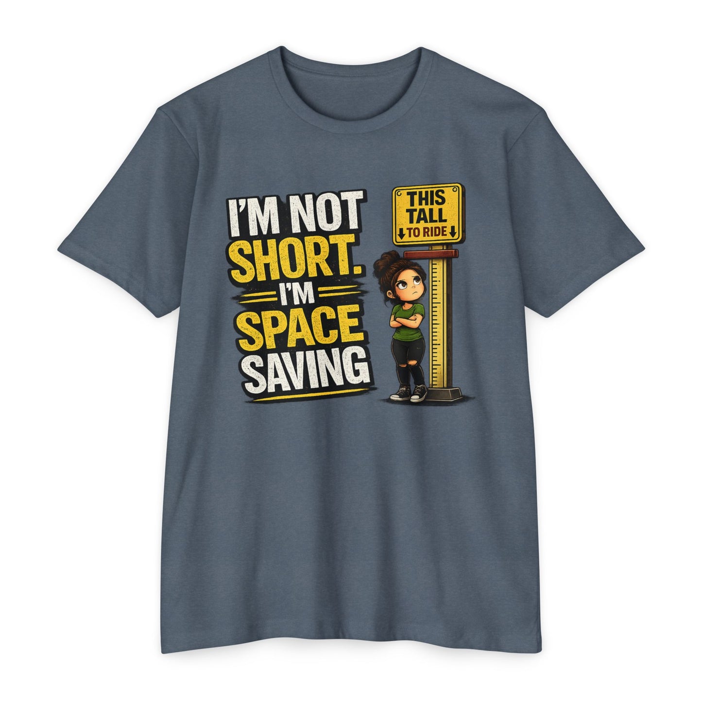 Melissa Special Design! Short Height T-Shirt — "I'm Not Short, I'm Space Saving" Funny Little People Unite Tee