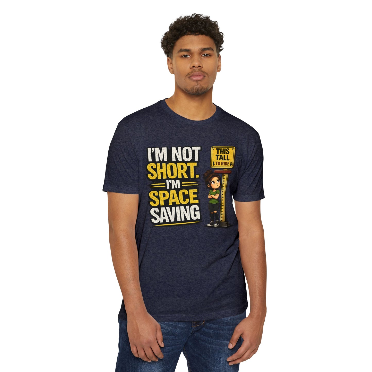 Melissa Special Design! Short Height T-Shirt — "I'm Not Short, I'm Space Saving" Funny Little People Unite Tee