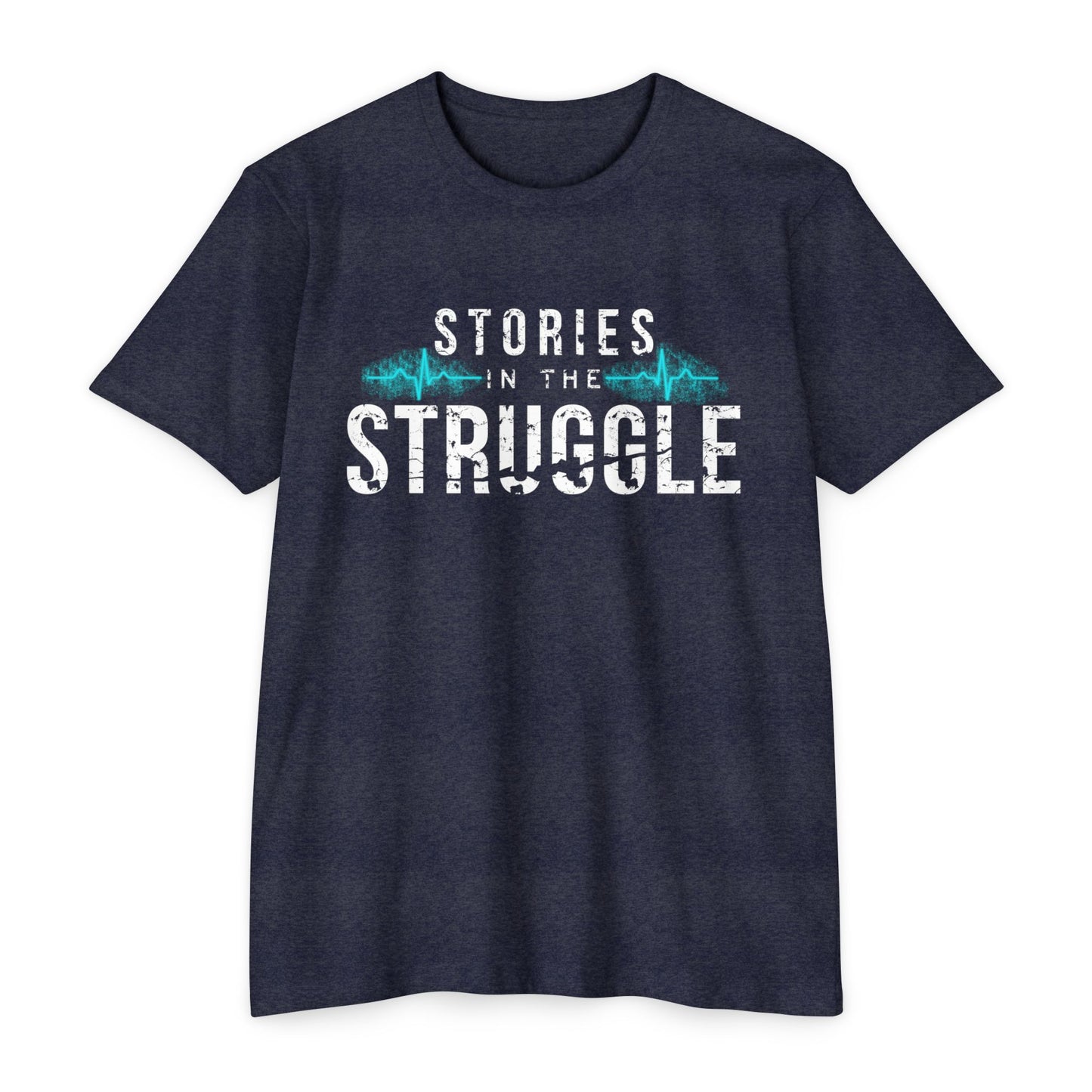 Copy of Stories in the Struggle T-Shirt — Inspirational Recovery / Mental Health Tee
