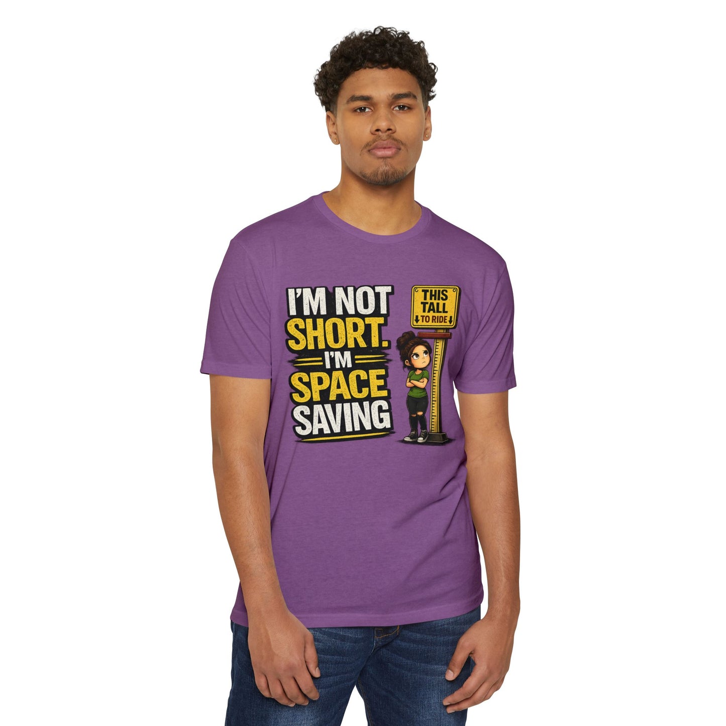 Melissa Special Design! Short Height T-Shirt — "I'm Not Short, I'm Space Saving" Funny Little People Unite Tee