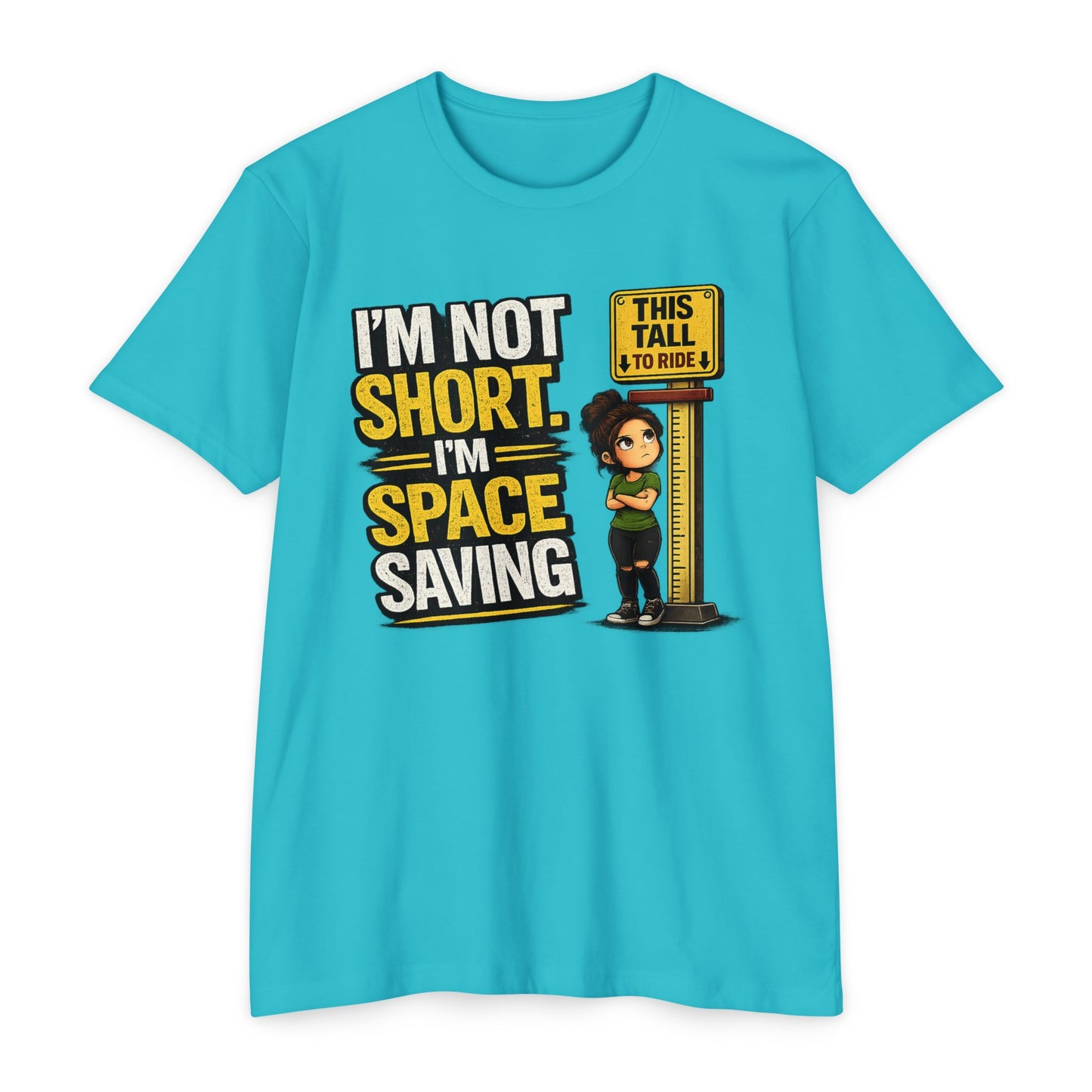 Melissa Special Design! Short Height T-Shirt — "I'm Not Short, I'm Space Saving" Funny Little People Unite Tee