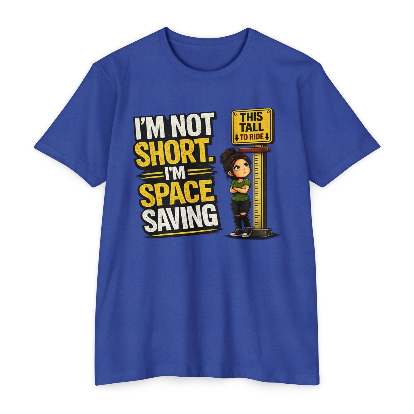 Melissa Special Design! Short Height T-Shirt — "I'm Not Short, I'm Space Saving" Funny Little People Unite Tee