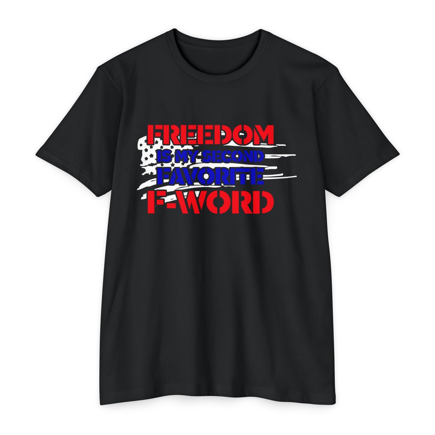 Freedom Is My Second Favorite F-Word T-Shirt