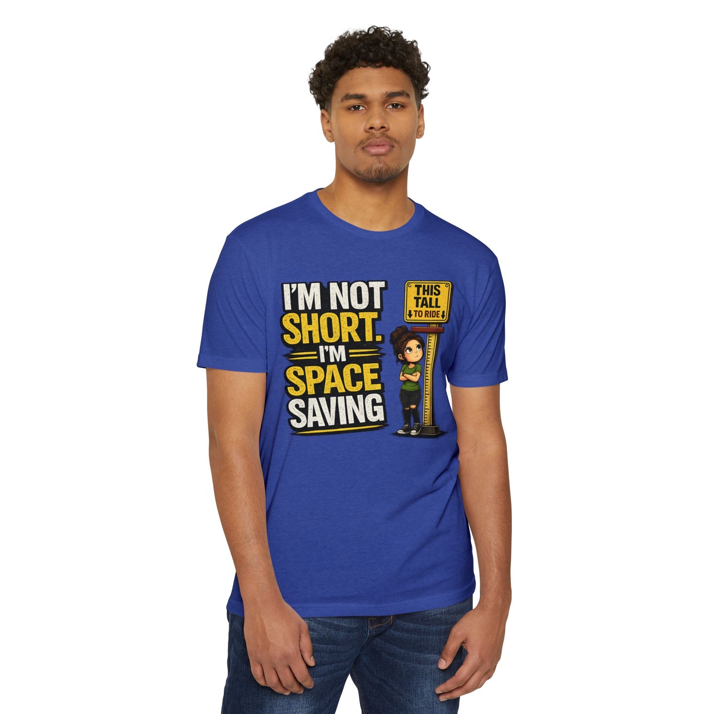 Melissa Special Design! Short Height T-Shirt — "I'm Not Short, I'm Space Saving" Funny Little People Unite Tee