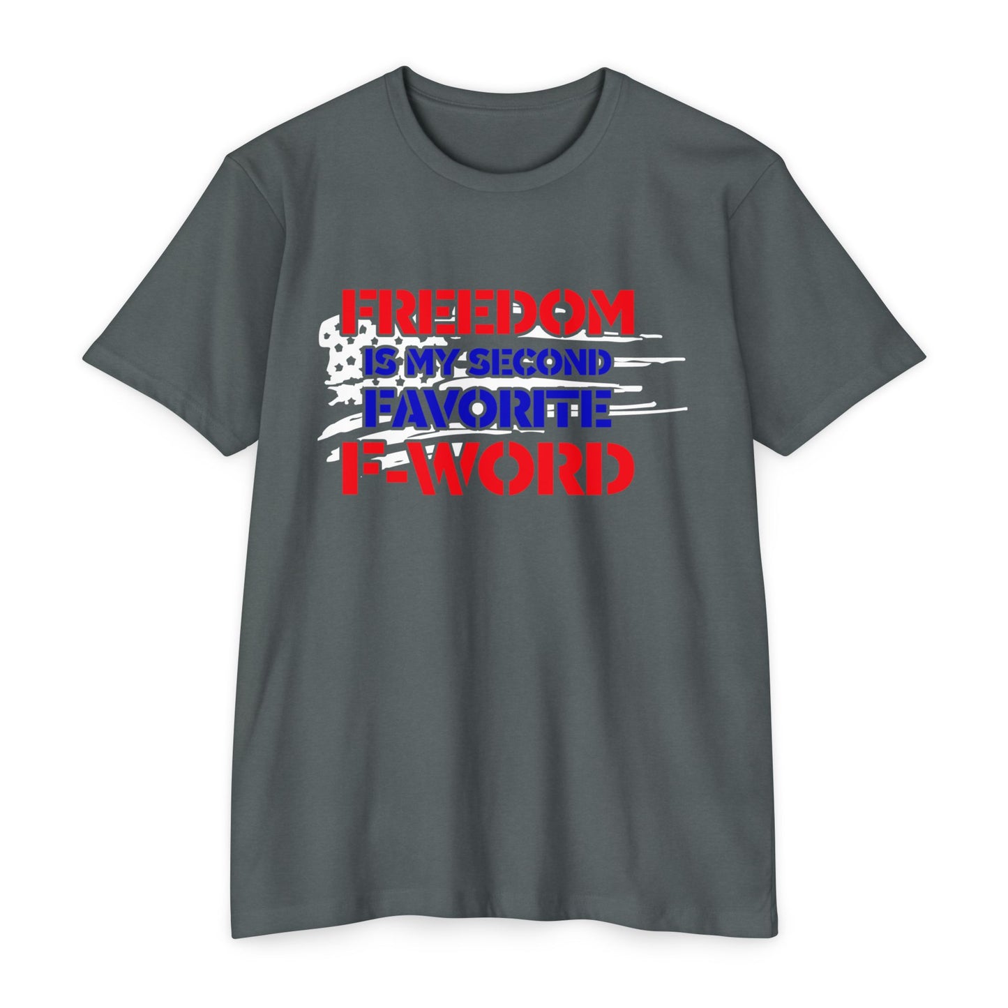 Freedom Is My Second Favorite F-Word T-Shirt