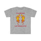 IT'S NOT BIG DEAL I JUST WALKED ON FIRE IN 2023 (Unisex Softstyle T-Shirt)